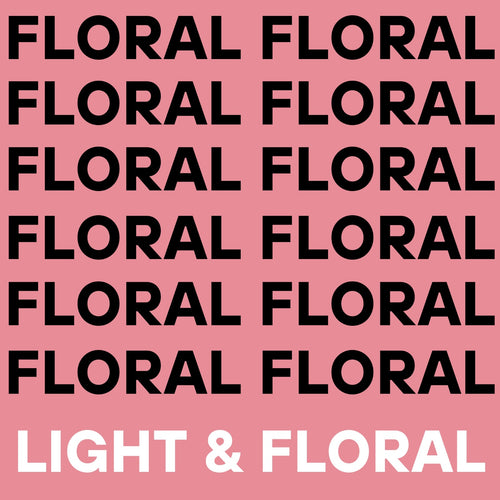 Light & Bright - Floral